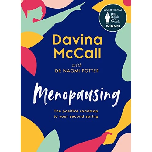 Menopausing: Book of the Year, The British Book Awards 2023, and Sunday Times bestselling self-help guide, to help you cope with symptoms and live your best life during menopause