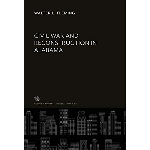 Offerta a tempo: Civil War and Reconstruction in Alabama - 86% da 169.12 € a 24.32 €
