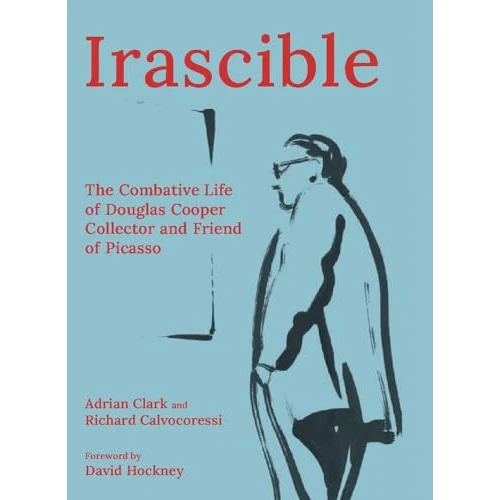 Offerta a tempo: Irascible: The Combative Life of Douglas Cooper, Collector and Friend of Picasso - 9% da 50.00 € a 45.55 €