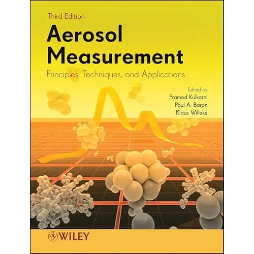 Aerosol Measurement: Principles, Techniques, and Applications