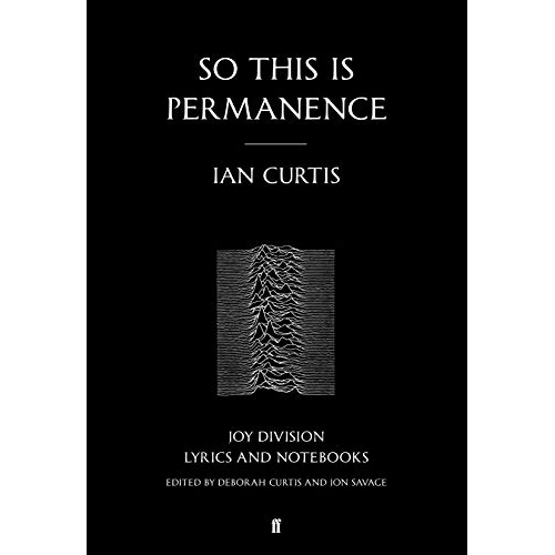 Offerta a tempo: So This is Permanence: Joy Division Lyrics and Notebooks - 50% da 53.16 € a 26.53 €