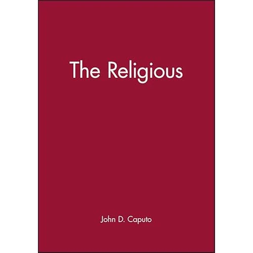 Begrenztes Angebot: The Religious (Blackwell Readings in Continental Philosophy) von 109.00 EUR auf 109.00 EUR (Rabatt 0%)