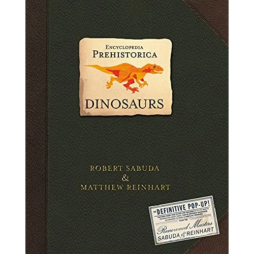 Encyclopedia Prehistorica Dinosaurs: The Definitive Pop-Up