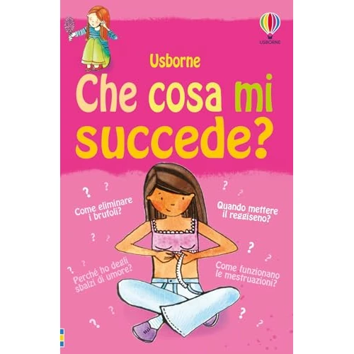 Offre limitée : Che cosa mi succede? (Ragazze). Ediz. illustrata de 9.90 EUR à 9.90 EUR (remise 0%)