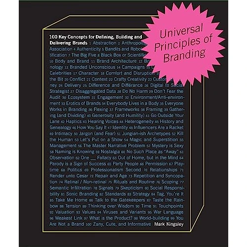Universal Principles of Branding: 100 Key Concepts for Defining, Building, and Delivering Brands (6) (Rockport Universal)