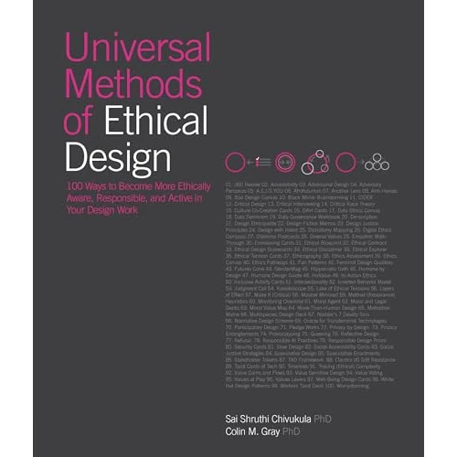Universal Methods of Ethical Design: 100 Ways to Become More Ethically Aware, Responsible, and Active in Your Design Work (Rockport Universal)