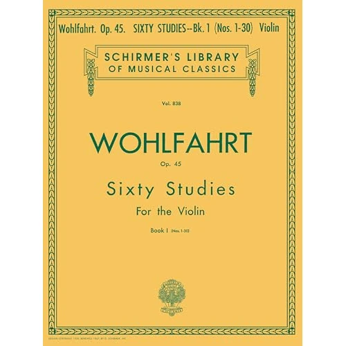 Franz wohlfahrt: sixty studies for solo violin op.45 book 1 nos.1-30: Schirmer Library of Classics Volume 838 Violin Method