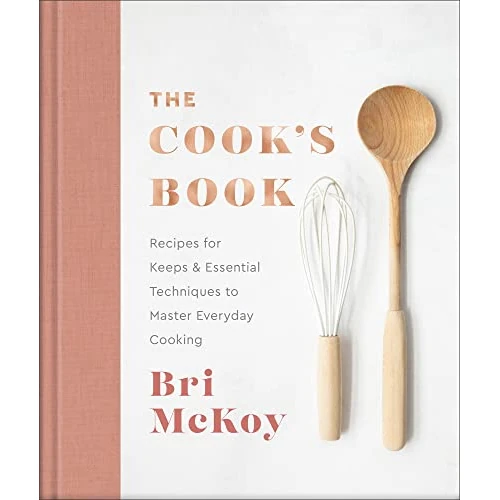 The Cook`s Book – Recipes for Keeps & Essential Techniques to Master Everyday Cooking