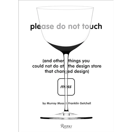 Offerta a tempo: Please Do Not Touch: And Other Things You Couldn't Do at Moss the Design Store That Changed Design - 77% da 65.00 € a 14.95 €