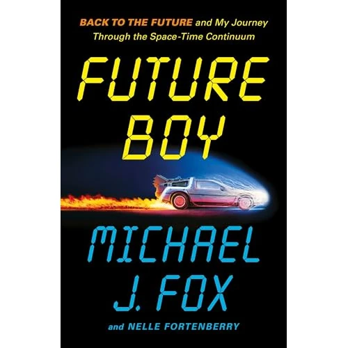 Tijdelijke aanbieding: Future Boy: Back to the Future and My Journey through the Space-Time Continuum van 26.14 € naar 26.14 € (0.00% korting)
