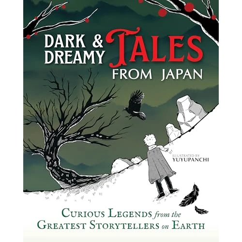 Offre limitée : Dark & Dreamy Tales from Japan: Curious Legends from the Greatest Storytellers on Earth de 17.24 € à 17.24 € (0.00% de remise)