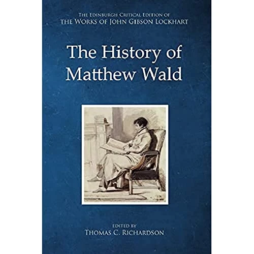 The History of Matthew Wald: John Gibson Lockhart