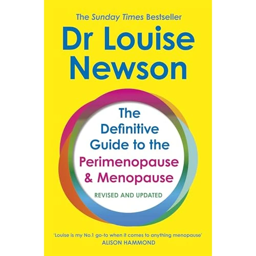 The Definitive Guide to the Perimenopause and Menopause - The Sunday Times bestseller 2024: Revised and Updated