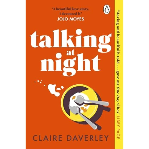 Limited-time offer: Talking at Night: The perfect read for fans of One Day and Normal People from 10.99 £ to 6.00 £ (save 45%)