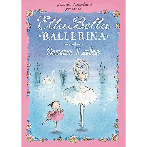 Ella Bella Ballerina and Swan Lake