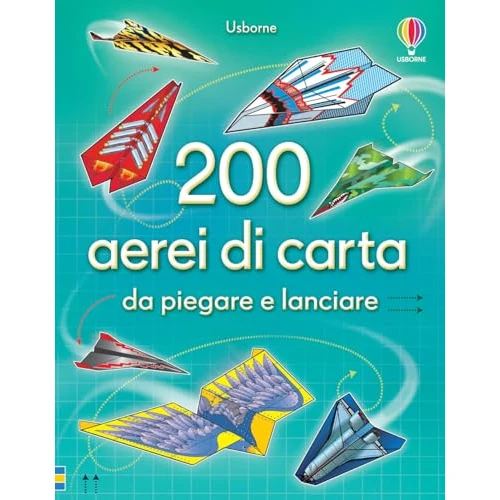 Offerta a tempo: 200 aerei di carta da piegare e lanciare. Ediz. illustrata - 5% da 14.90 € a 14.15 €