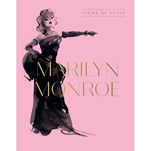 Offerta a tempo: Marilyn Monroe : Icons Of Style, for fans of Megan Hess, The Little Books of Fashion and The Complete Catwalk Collections - 74% da 21.25 € a 5.59 €