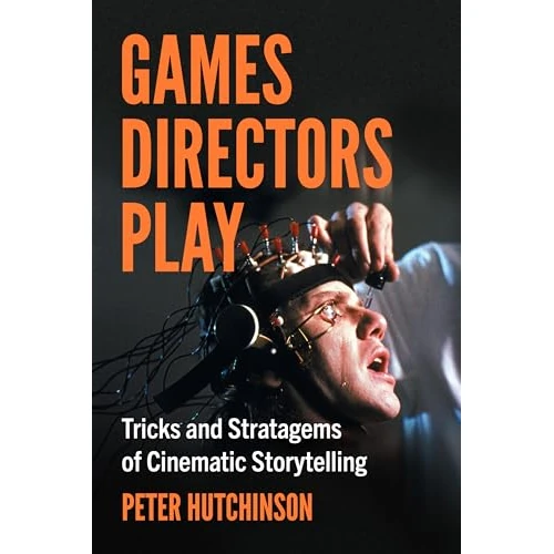 Limited-time offer: Games Directors Play: Tricks and Stratagems of Cinematic Storytelling from $29.94 to $29.94 (save 0.00%)