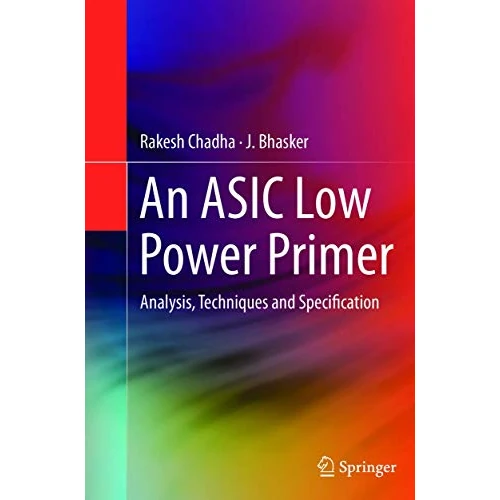 An ASIC Low Power Primer: Analysis, Techniques and Specification