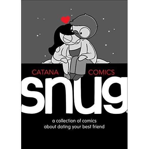 Snug: A Collection of Comics About Dating Your Best Friend