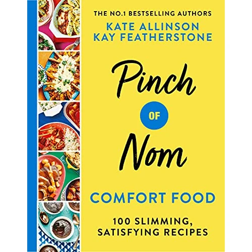 Pinch of Nom Comfort Food: 100 Slimming, Satisfying Recipes