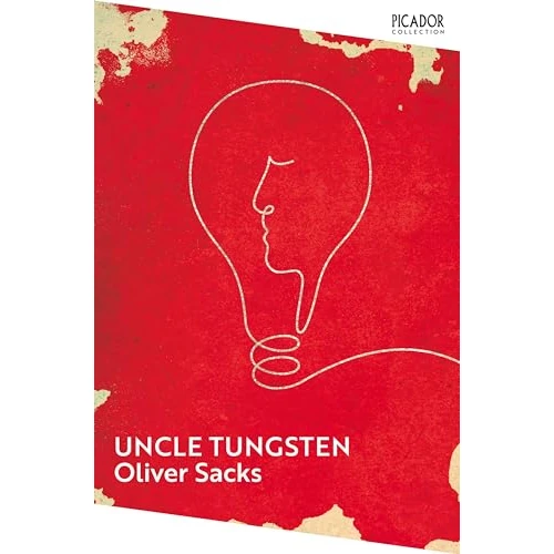 Uncle Tungsten: Memories of a Chemical Boyhood