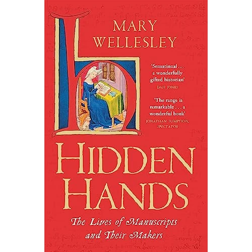 Offerta a tempo: Hidden Hands: The Lives of Manuscripts and Their Makers - 66% da 15.60 € a 5.36 €