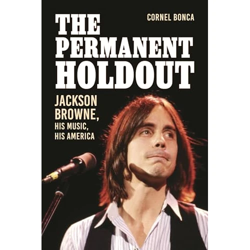 Limited-time offer: The Permanent Holdout: Jackson Browne, His Music, His America from $32.00 to $3.73 (save 88%)