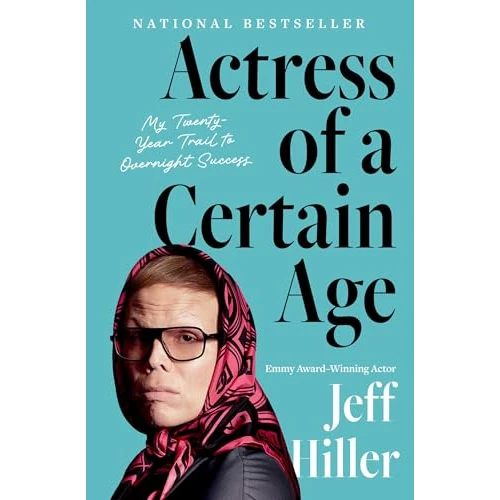 Oferta limitada: Actress of a Certain Age: My Twenty-Year Trail to Overnight Success de 20.79 € a 17.46 € (ahorro 16%)