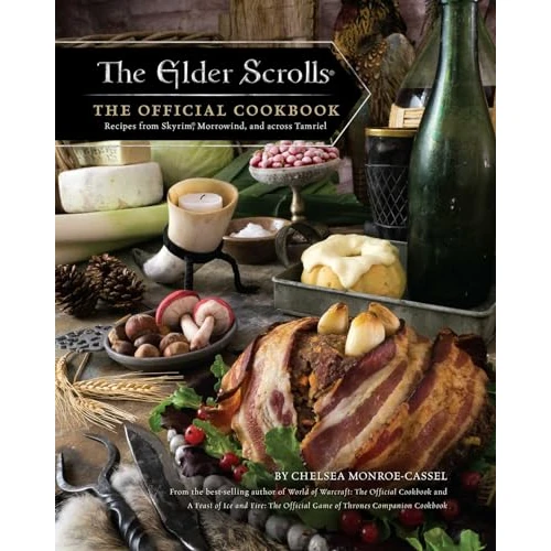 The Elder Scrolls: The Official Cookbook: The Official Cookbook: Recipes from Skyrim, Morrowind, and across Tamriel