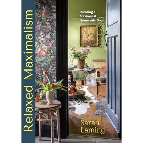 Offre limitée : Relaxed Maximalism: Curating a Maximalist Home With Soul de 41.84 € à 30.50 € (27% de remise)