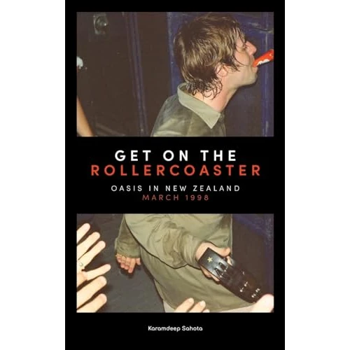 Limited-time offer: Get on the Rollercoaster: Oasis in New Zealand, March 1998 from 24.50 £ to 11.54 £ (save 53%)