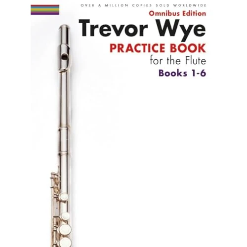 Trevor Wye - Practice Book for the Flute - Omnibus Edition Books 1-6 - Flute Music Book Collection