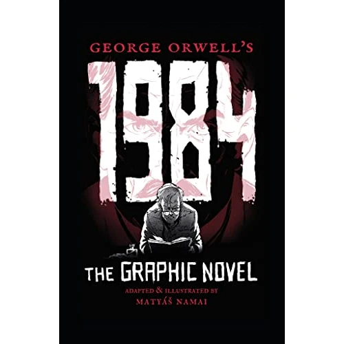 George Orwell's 1984: The Graphic Novel