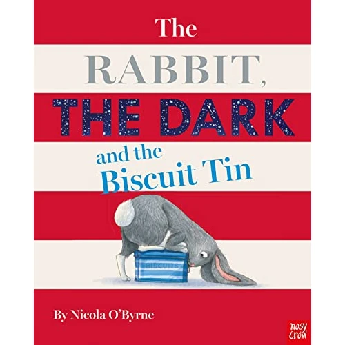 The Rabbit, the Dark and the Biscuit Tin: Nicola O'Byrne
