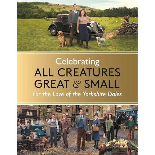 Offerta a tempo: Celebrating All Creatures Great & Small : For the Love of the Yorkshire Dales - 90% da 53.16 € a 5.17 €