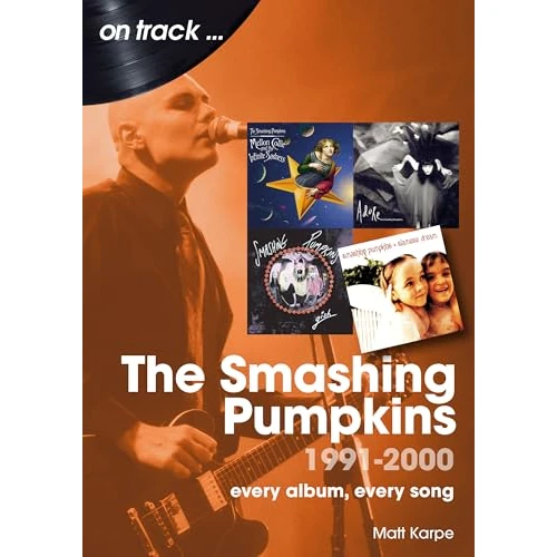Limited-time offer: The Smashing Pumpkins 1991 to 2000 On Track: Every Album, Every Song from 15.99 £ to 4.99 £ (save 69%)
