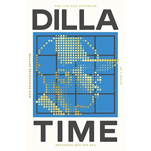 Zeitlich begrenztes Angebot: Dilla Time: The Life and Afterlife of J Dilla, the Hip-Hop Producer Who Reinvented Rhythm (Swift Press) von 14.99 € auf 14.99 € (0.00% Rabatt)