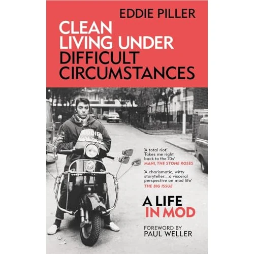 Limited-time offer: Clean Living Under Difficult Circumstances: A Life In Mod – From the Revival to Acid Jazz from 12.99 £ to 11.85 £ (save 9%)