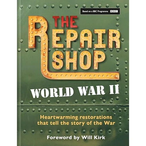 Oferta limitada: The Repair Shop: World War II: Heartwarming restorations that tell the story of the War de 37.82 € a 18.61 € (ahorro 51%)