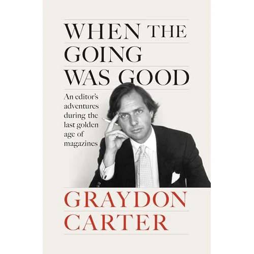 Zeitlich begrenztes Angebot: When the Going Was Good: An Editor's Adventures During the Last Golden Age of Magazines von 24.77 € auf 10.53 € (57% Rabatt)