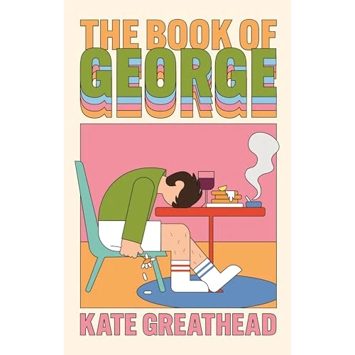 Limited-time offer: The Book of George: Shortlisted for the Bollinger Everyman Wodehouse Prize for Comic Fiction from 16.99 £ to 10.81 £ (save 36%)