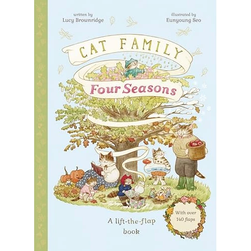 Cat Family Four Seasons: A Lift-the-Flap Book with over 140 Flaps (3) (The Cat Family, Band 3)