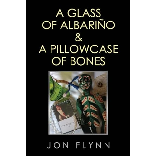 Offerta a tempo: A Glass of Albarino and a Pillowcase of Bones - 92% da 65.60 € a 5.01 €