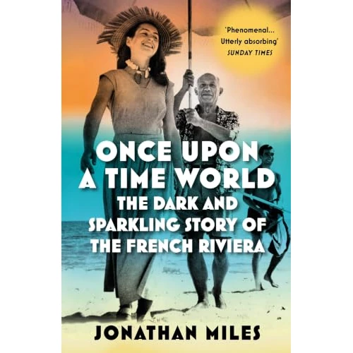 Offerta a tempo: Once Upon a Time World : The Dark and Sparkling Story of the French Riviera - 75% da 27.62 € a 6.99 €