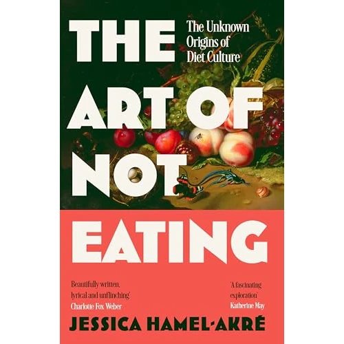 Offerta a tempo: The Art of Not Eating : The Secret History of Diet Culture - 75% da 27.62 € a 6.99 €