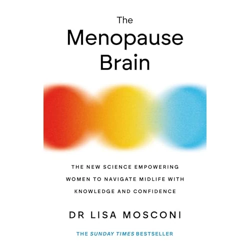 The Menopause Brain: The New Science Empowering Women to Navigate Midlife with Knowledge and Confidence