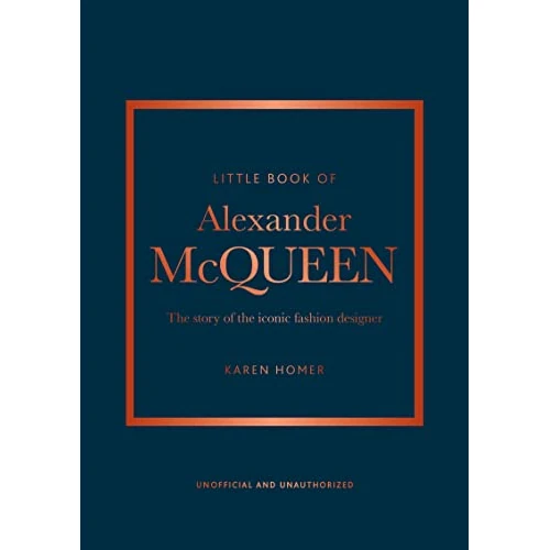 Little Book of Alexander McQueen: The story of the iconic brand: 20 (Little Books of Fashion)