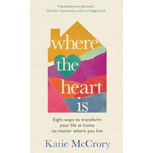 Offerta a tempo: Where the Heart Is: Eight Ways to Transform Your Life at Home, No Matter Where You Live - 72% da 29.80 € a 8.45 €