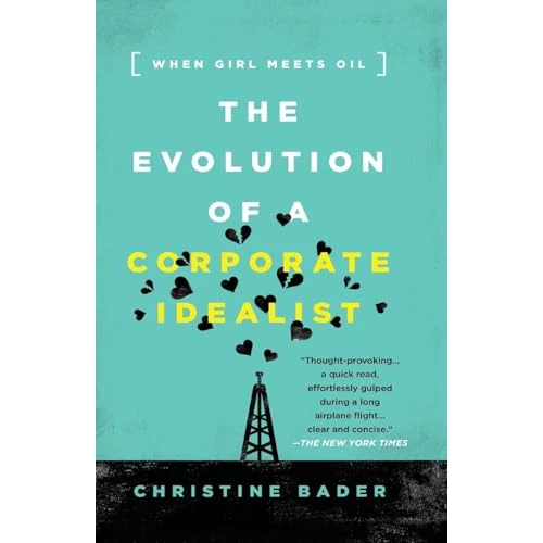 Offerta a tempo: Evolution of a Corporate Idealist: When Girl Meets Oil — 19% da 38,88 € a 31,55 €